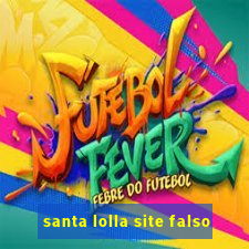 santa lolla site falso